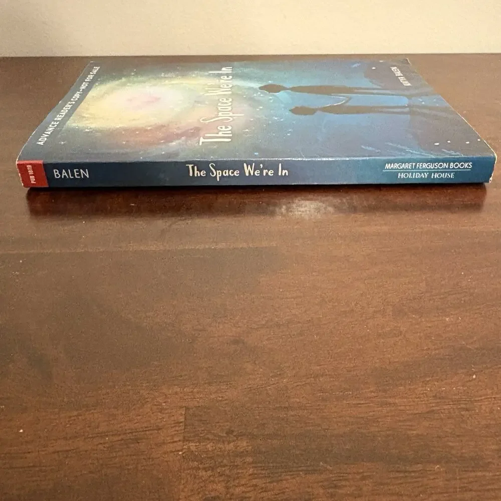 2019 The Space We're In Katya Balen Advance Reader's Copy ARC